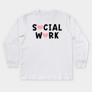 Social Worker Gift Kids Long Sleeve T-Shirt